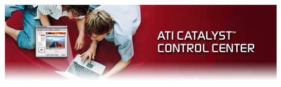 ATI Introduces Catalyst Control Center