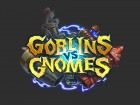 Hearthstone Goblins vs. Gnomes