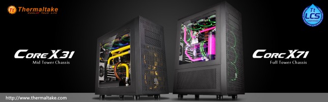 Thermaltake Core X71 and Core X31