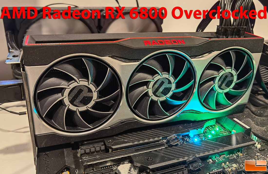 AMD Radeon RX 6800 Graphics Card Overclocking - Legit Reviews